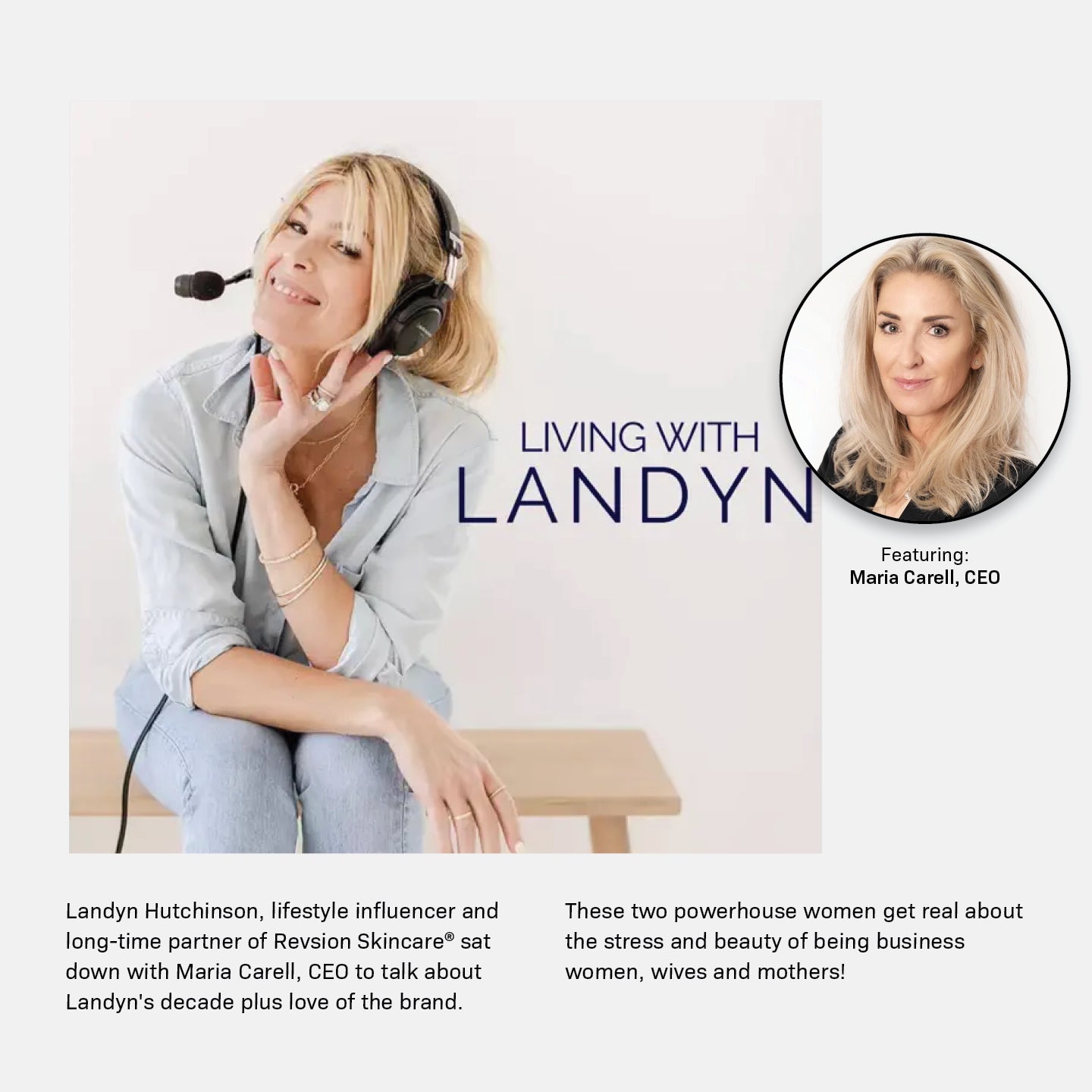 A blonde woman in headphones sits on a bench, holding a microphone, with the text Living with Landyn. An inset photo shows another blonde woman, labeled Maria Carell, CEO. Text describes their discussion on business and motherhood.