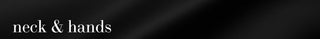 White text reading neck & hands on a black, subtly textured background. The text is aligned to the left side of the image.